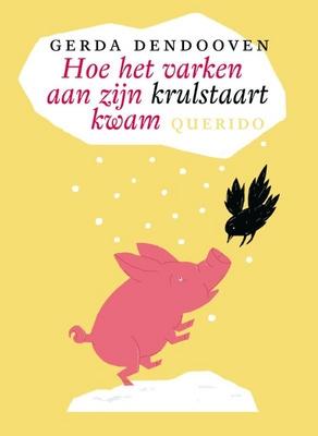 Cover van boek Hoe het varken aan zijn krulstaart kwam