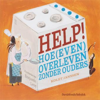 Cover van boek Help! Hoe (even) overleven zonder ouders