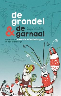 Cover van boek De grondel & de garnaal en andere vreemde vriendschappen in het dierenrijk
