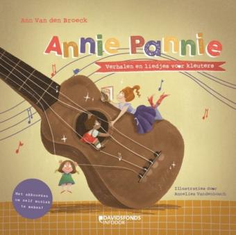 Cover van boek Annie Pannie : verhalen en liedjes voor kleuters